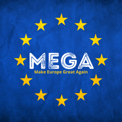 MEGA - Make Europe Great Again
